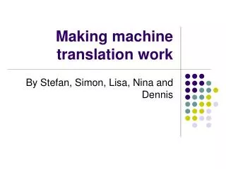 Making machine translation work