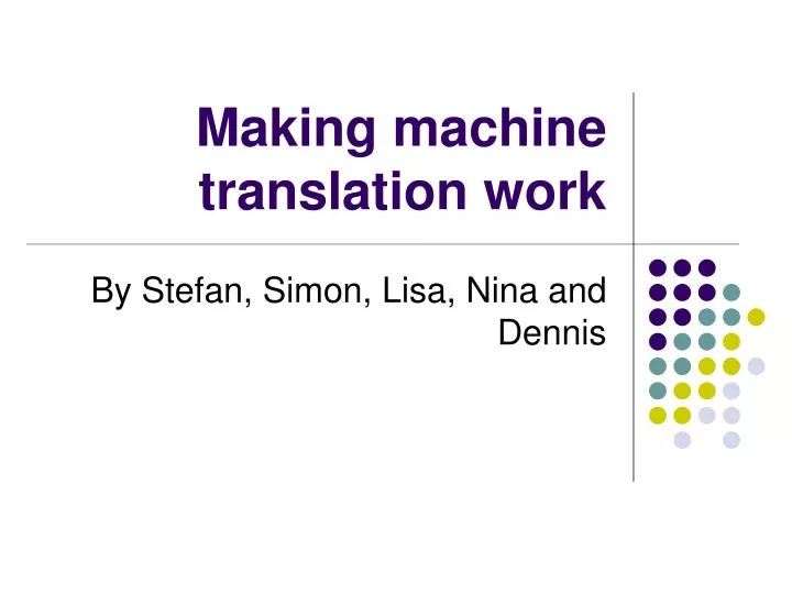 making machine translation work