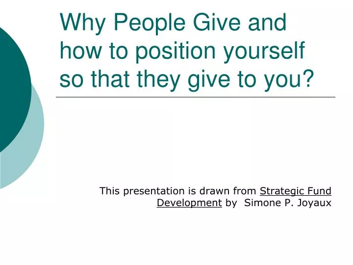 why people give and how to position yourself so that they give to you