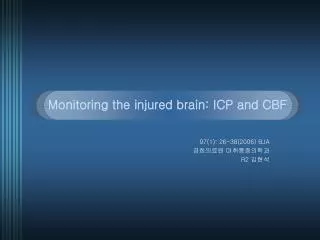 Monitoring the injured brain: ICP and CBF