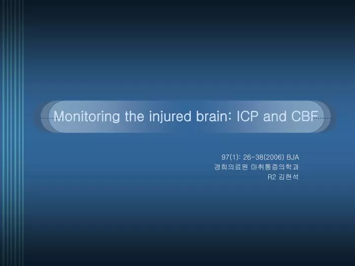 monitoring the injured brain icp and cbf