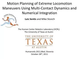 The Human Center Robotics Laboratory (HCRL) The University of Texas at Austin