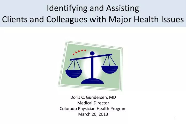 identifying and assisting clients and colleagues with major health issues