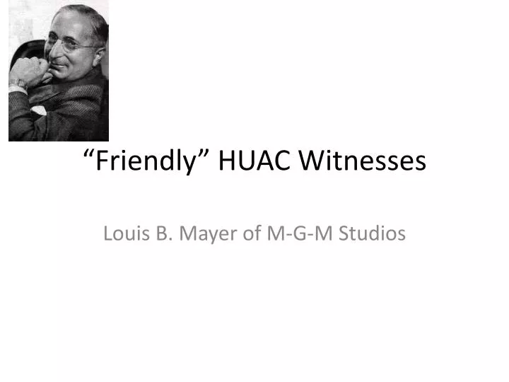 friendly huac witnesses