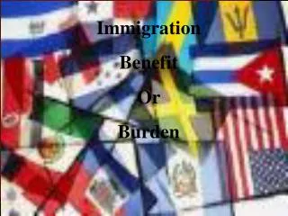 Immigration Benefit Or Burden