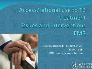 Access/rational use to TB treatment issues and interventions EMR