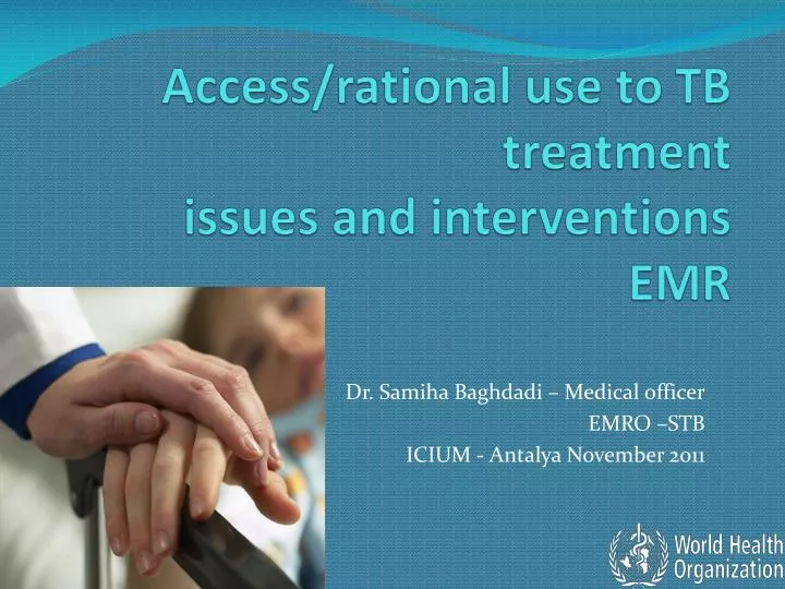 access rational use to tb treatment issues and interventions emr