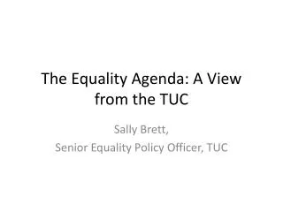 The Equality Agenda: A View from the TUC