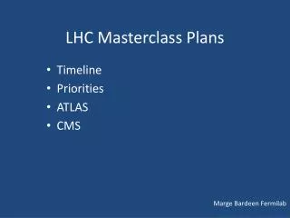 LHC Masterclass Plans