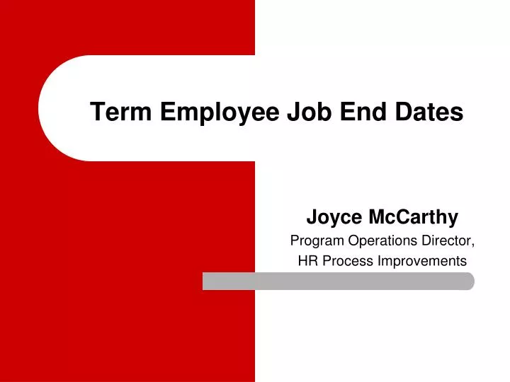 term employee job end dates
