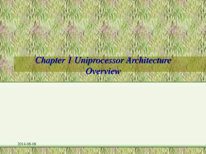 chapter 1 uniprocessor architecture overview