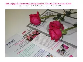 IEEE Singapore Section WIE proudly presents - Breast Cancer Awareness Talk