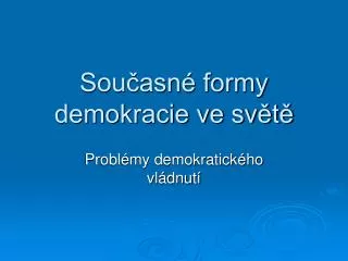 Současné formy demokracie ve světě