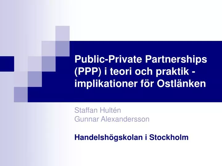 public private partnerships ppp i teori och praktik implikationer f r ostl nken