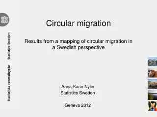 Circular migration Results from a mapping of circular migration in a Swedish perspective