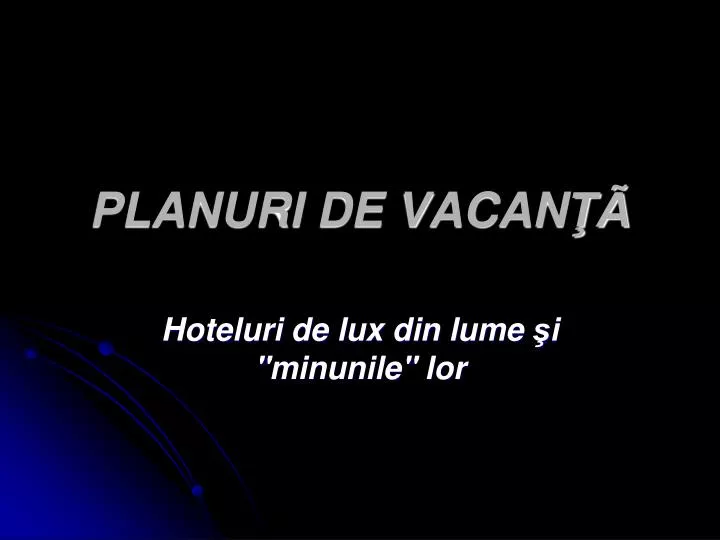 planuri de vacan