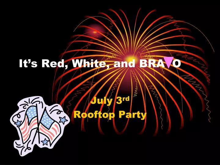 it s red white and bra o