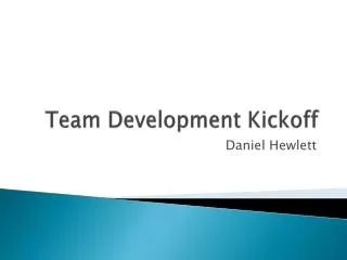 Team Development Kickoff