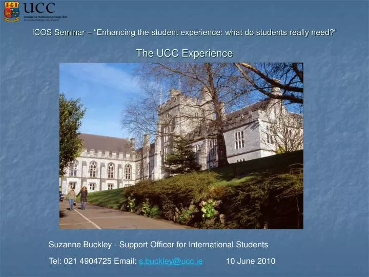 icos seminar enhancing the student experience what do students really need the ucc experience