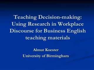 Almut Koester University of Birmingham