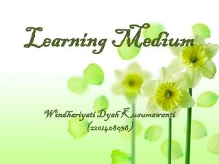 Learning Medium