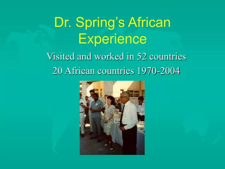 dr spring s african experience