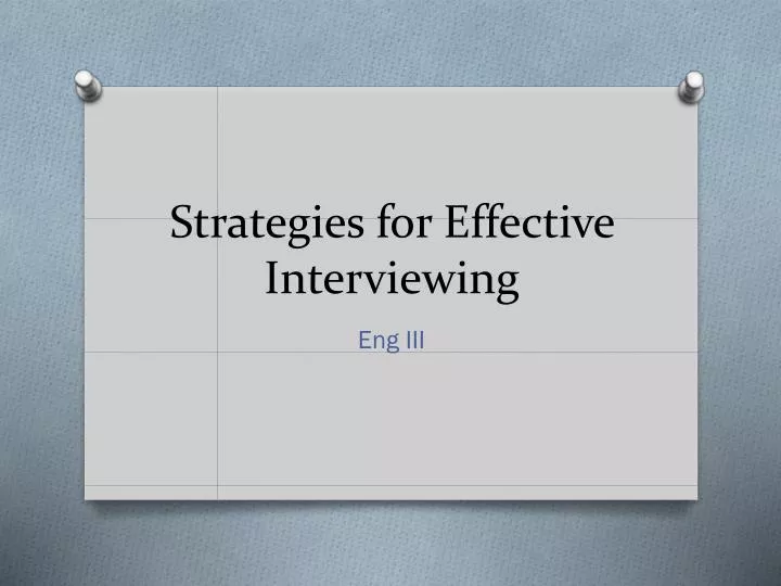 strategies for effective interviewing