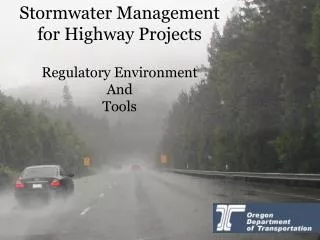 Stormwater Management for Highway Projects Regulatory Environment And Tools