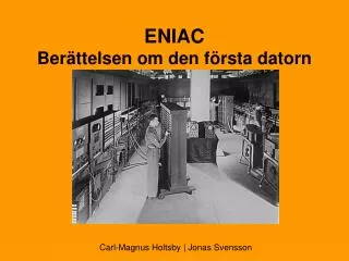 eniac ber ttelsen om den f rsta datorn