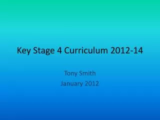 Key Stage 4 Curriculum 2012-14