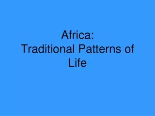 Africa: Traditional Patterns of Life