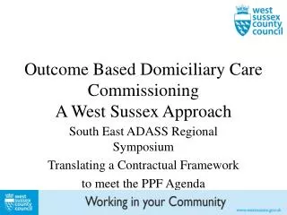 Outcome Based Domiciliary Care Commissioning A West Sussex Approach