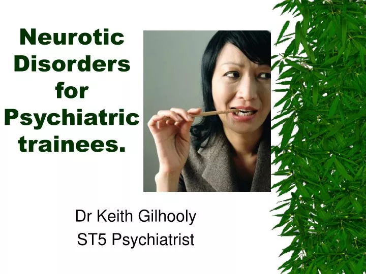 neurotic disorders for psychiatric trainees