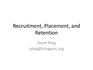 Recruitment, Placement, and Retention