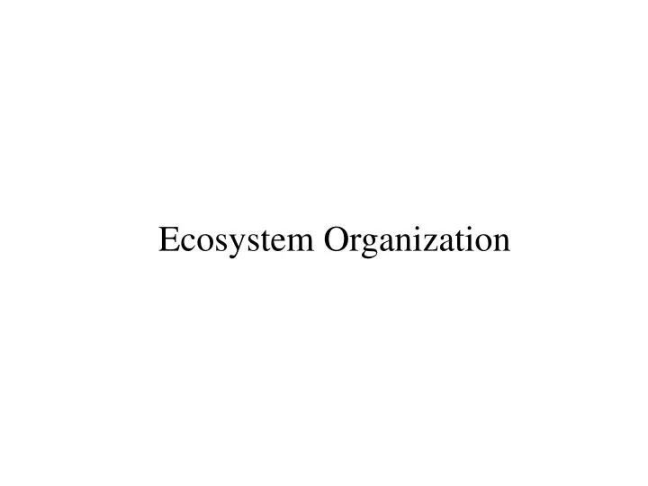 ecosystem organization