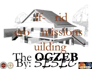 The OGZEB