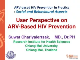 User Perspective on ARV-Based HIV Prevention