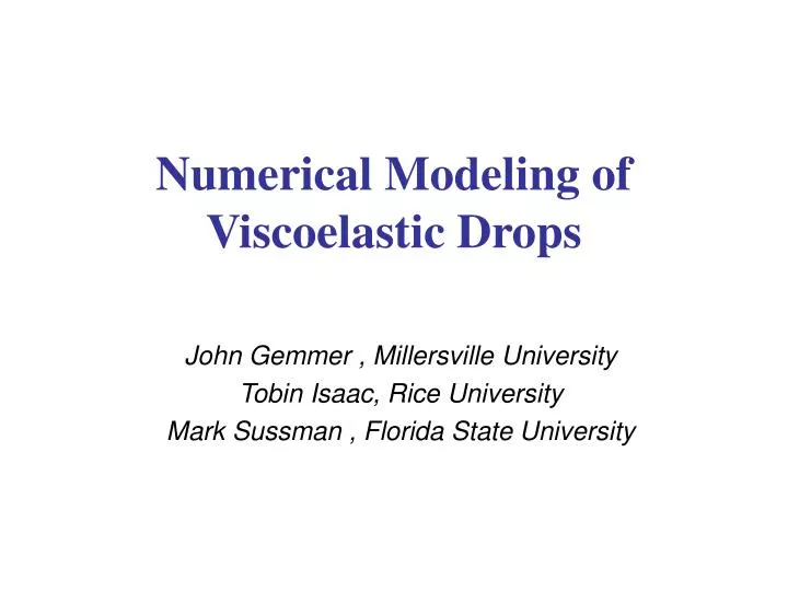 numerical modeling of viscoelastic drops