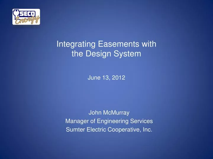 integrating easements with the design system june 13 2012