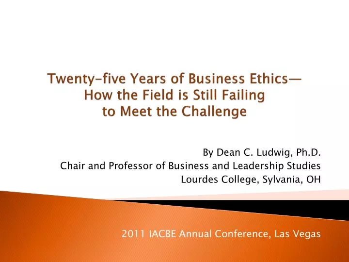 twenty five years of business ethics how the field is still failing to meet the challenge