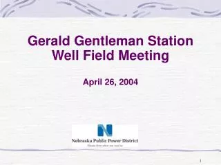 Gerald Gentleman Station Well Field Meeting April 26, 2004