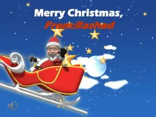 Merry Christmas, From:Rashad
