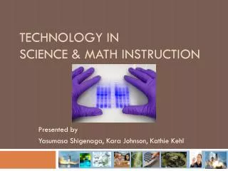 Technology in Science &amp; Math instruction