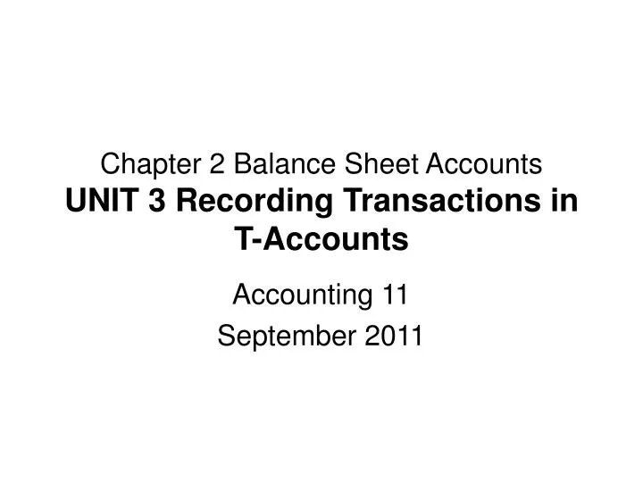 chapter 2 balance sheet accounts unit 3 recording transactions in t accounts