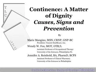 Continence: A Matter of Dignity Causes, Signs and Prevention