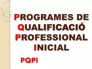 p rogrames de q ua lificaci p rofessional i nicial