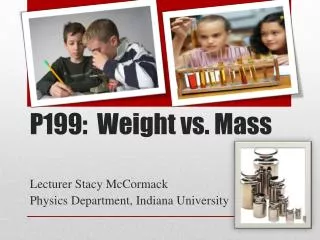 P199: Weight vs. Mass