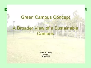 Green Campus Concept --- A Broader View of a Sustainable Campus
