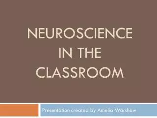 Neuroscience in the Classroom