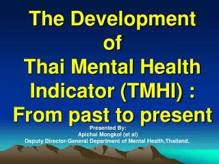 The Development of Thai Mental Health Indicator (TMHI) : From past to present